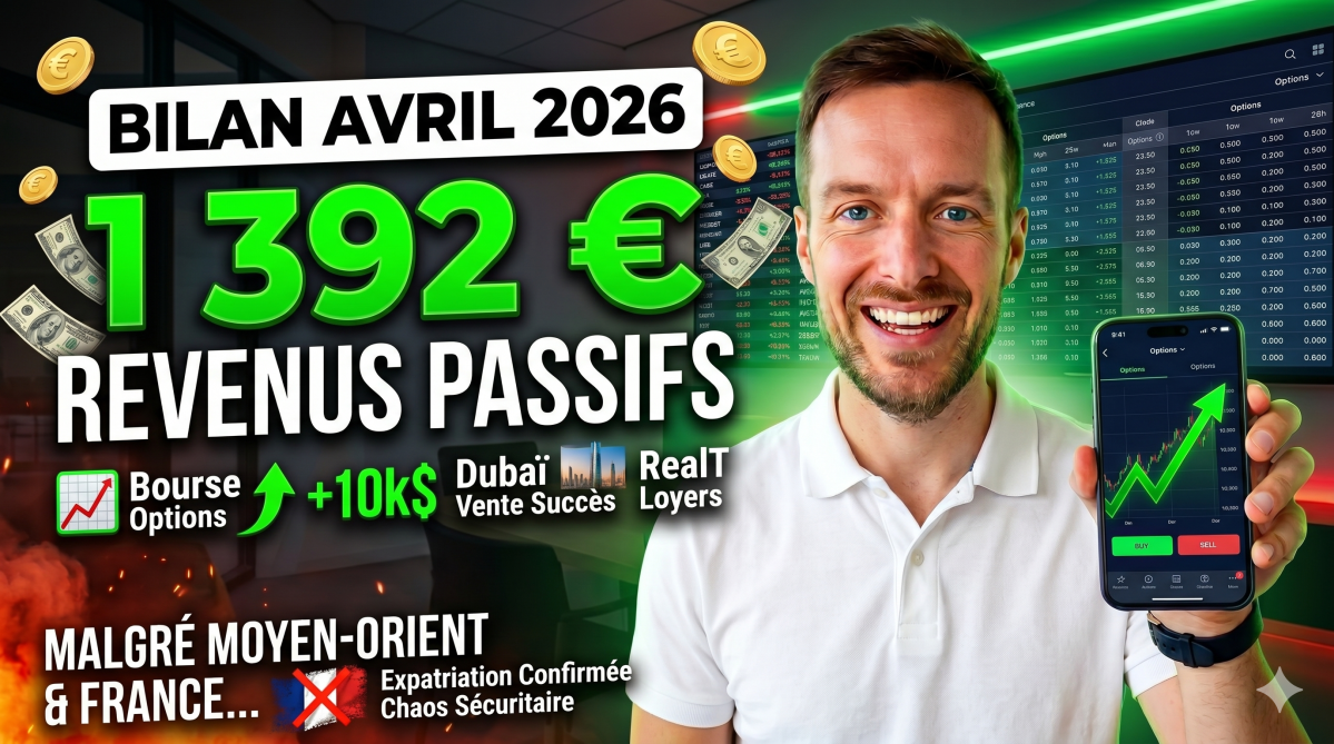 Mes Investissements et Mes Revenus Passifs | Avril 2026 : Options, Sortie Immobilière et Débâcle Sécuritaire