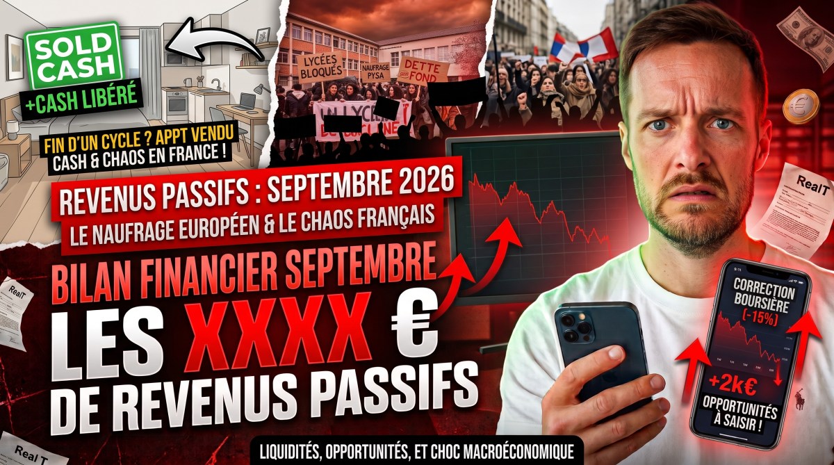 Mes Investissements et Mes Revenus Passifs | Septembre 2026 : Vente Cash, Chute de l&rsquo;Euro et Correction Boursière